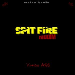 Spit Fire Riddim