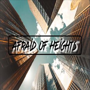 Afraid Of Heights (feat. Wes Paul) (Explicit)