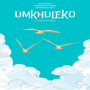 Umkhuleko (feat. Thobaniwhite)
