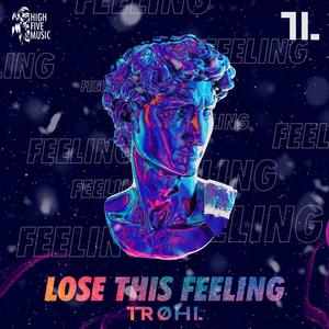 Lose This Feeling