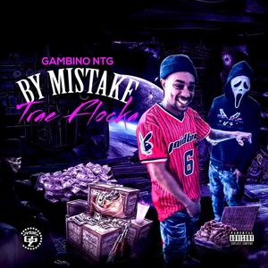 By Mistake (Trae Flocka Remix) [Explicit]