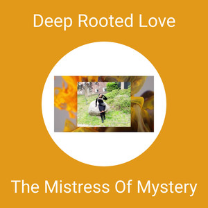 Deep Rooted Love