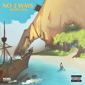 NO 2 WAYS (Explicit)