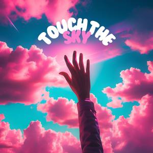 Touch The Sky