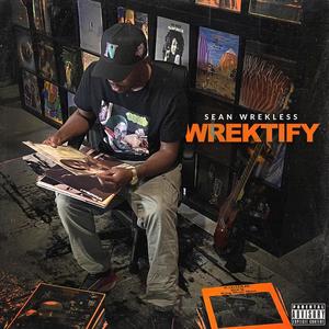 Wrektify (Explicit)