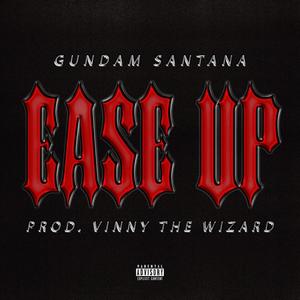 Ease Up (Explicit)