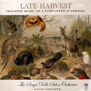 Late Harvest - Imagined Music Of A Forgotten Australia