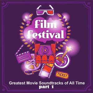 Greatest Movie Soundtracks of All Time Film Festival - Pt. 1