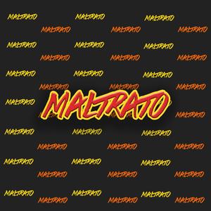 Maltrato (Remastered) [Explicit]