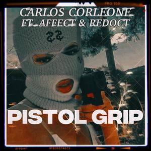 Pistol Grip (feat. Affect & RedOct) [Explicit]