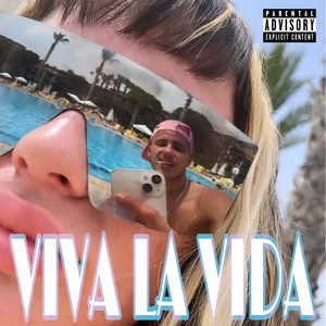 Viva La Vida (Explicit)
