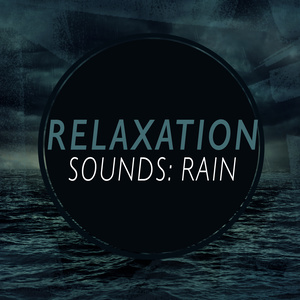 Relaxation Sounds: Rain