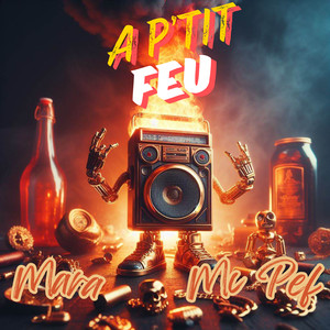 A p'tit feu (Explicit)