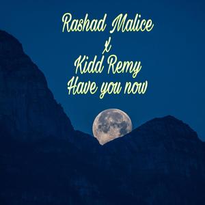 Have you now (feat. Kidd Remy) [Explicit]