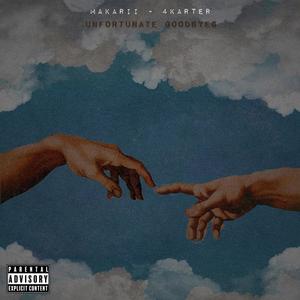 Unfortunate Goodbyes (feat. Foe Karter) [Explicit]