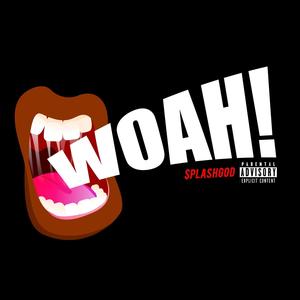 Woah (Explicit)