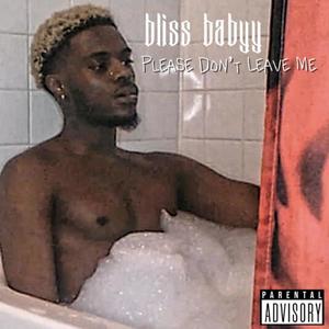 Please Don't Leave Me (Explicit)