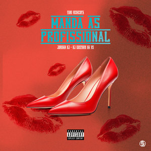 Manda as Profissional (Explicit)