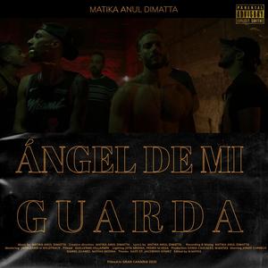 Ángel de mi Guarda (Explicit)