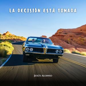 La Decisión Está Tomada