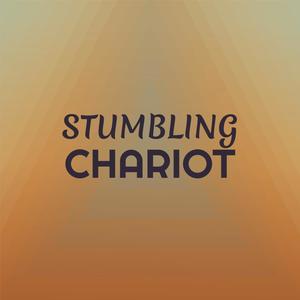 Stumbling Chariot