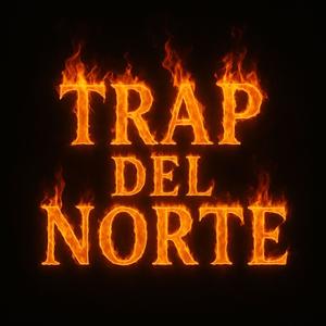 Trap Del Norte (Explicit)
