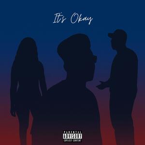 It's Okay (feat. Dre Sol & Kewi) (Explicit)