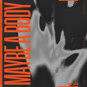 Maybe A Body (Phase Fatale Remix)