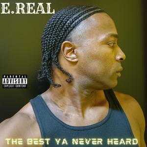 The Best Ya Never Heard (Explicit)