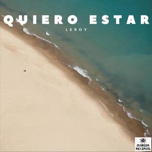 QUIERO ESTAR (Explicit)
