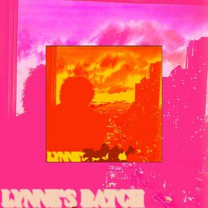 LYNNE'S BATCH (EP) [Explicit]