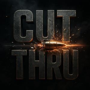 CUT THRU (Explicit)