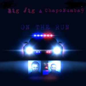 On The Run (feat. ChapoNumbaNine) [Explicit]