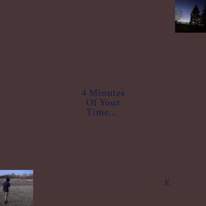 4 Minutes Of Your Time. (Explicit)