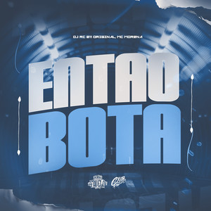 Então Bota (Explicit)