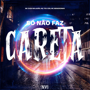 Só Não Faz Careta (Explicit)