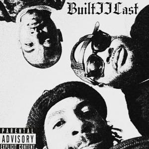 BUILT2LAST LOVE (Explicit)