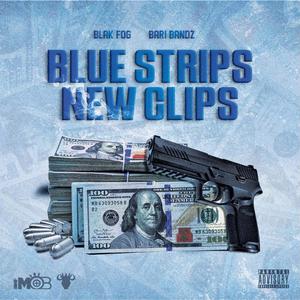 Blue Strips New Clips (feat. Blak Fog) (Explicit)