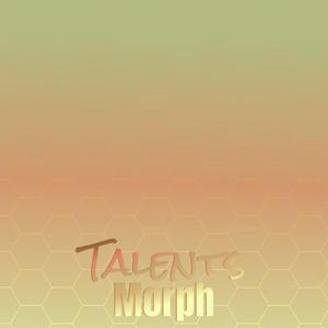 Talents Morph