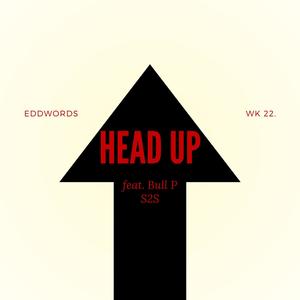 HEAD UP (feat. Bull P) [Explicit]