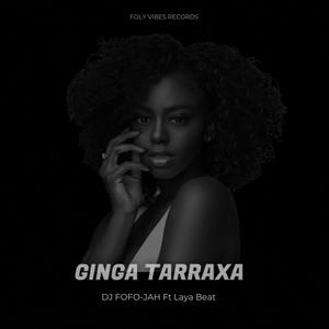 GINGA TARRAXA (feat. Laya Beat)