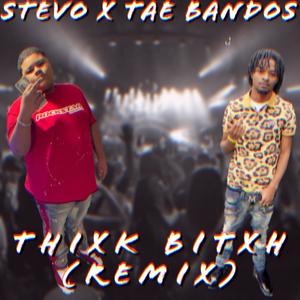 Thixk Bitxh(feat. Tae Bandos) (Explicit)