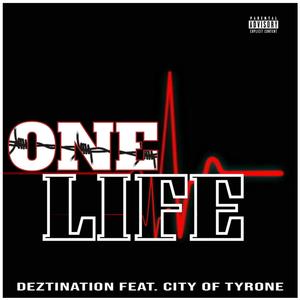 One Life (feat. City of Tyrone) [Explicit]