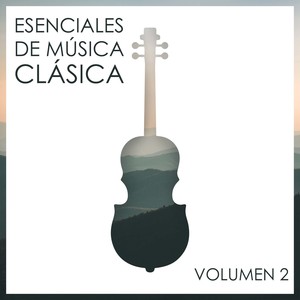 Esenciales De Música Clásica, Vol. 2