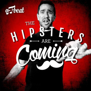 The Hipsters Are Coming (Explicit)