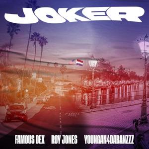 Not ah Joker (feat. Youngan4dabanzzz & Famousdexx) [Explicit]