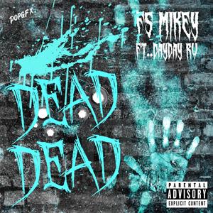 Dead dead (Explicit)