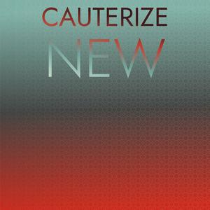 Cauterize New