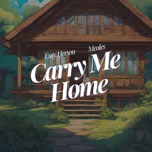 Carry Me Home