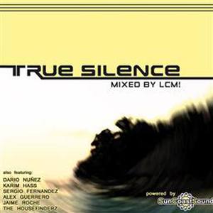 True Silence (Mixed By Lcm!)